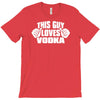 this guy loves vodka T-Shirt