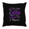 i love someone with pancreatic cancer to the moon &amp; back to infinity Throw Pillow
