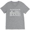 you can't scare me i have a daughter in band V-Neck Tee