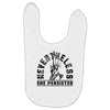 nevertheless Baby Bibs