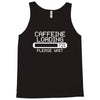 caffeine loading Tank Top