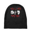 no lives matter Baby Beanies