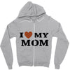 i love my mom Zipper Hoodie