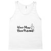 Want More Beer Please Black Tank Top