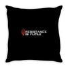 resistance is futile Throw Pillow