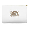 i mustache you a question Accessory Pouches