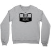 beer helps Crewneck Sweatshirt