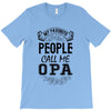 My Favorite People Call Me Opa T-Shirt
