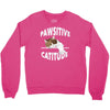 pawsitive catitude Crewneck Sweatshirt
