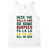 deck the halls and do some burpees Tank Top