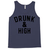 Drunk And High Tank Top