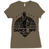 Dance Off Bro! Ladies Fitted T-Shirt