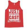 Just One More Cast I Promise Tank Top