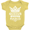 Queens Are Born In March Baby Onesie