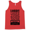 Lordy, I Hope There Are Tapes. Tank Top