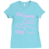 go away i'm only speaking to my dog today Ladies Fitted T-Shirt