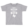 vote beto Toddler T-shirt