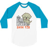 This Girl Loves Shih Tzu 3/4 Sleeve Shirt