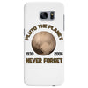 pluto the planet never forget Samsung Galaxy S7 Edge