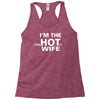 im the hot wife Racerback Tank
