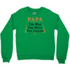 papa the man the myth the legend Crewneck Sweatshirt