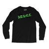 I Don't Do Drugs I Just Smoke Weed Long Sleeve Shirts