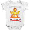 national wine day jan 1 dec 31 Baby Onesie