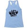 let me out (2) Racerback Tank