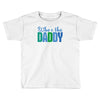 who's the daddy christmas Toddler T-shirt