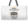Smart Good Looking School Counselor Doesnt Get Better Than This Weekender Totes