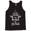 the best teachers are born in june Tank Top