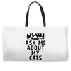 ask me about my cats Weekender Totes