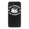 no coffee no workee iPhone 7 Plus Case