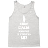 Keep Calm And Put 3 Fingers Up Tank Top