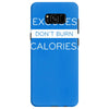 excuses dont burn calories Samsung Galaxy S8