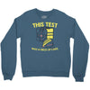 this test was a piece of cake Crewneck Sweatshirt