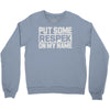 put some respek on my name Crewneck Sweatshirt