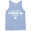 Shut Your Fookin Mouth Tank Top