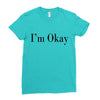 i'm okay Ladies Fitted T-Shirt