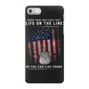 Honor Those Who Place Their Life on the Line so you can Live Yours iPhone 7 Case
