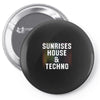 Sunrises House &amp; Techno Pin-back button
