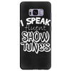 I Speak Fluent Show Tunes Samsung Galaxy S8 Plus