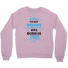 The Best Poppy Was Born In June Crewneck Sweatshirt