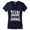 Just One More Wine I Promise Women's V-Neck T-Shirt