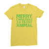 merry christmas ya filthy animal Ladies Fitted T-Shirt