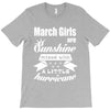 March Girls Are Sunshine Mixed With A Little Hurricane T-Shirt