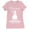 Princesses Are Born In February Ladies Fitted T-Shirt