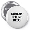 doughs before bros Pin-back button