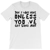 don't want none T-Shirt