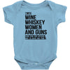 Wine Whiskey Women And Guns Infant Clothing